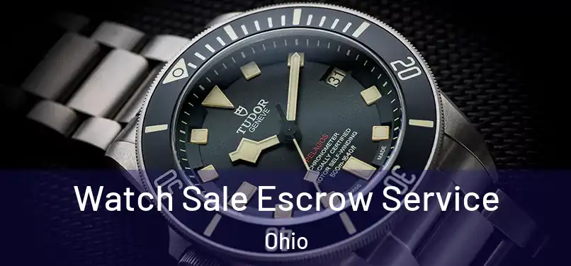 Watch Sale Escrow Service Ohio