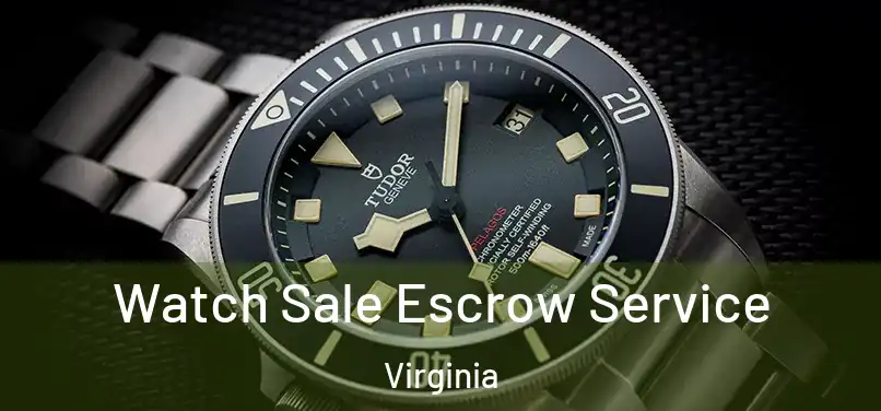 Watch Sale Escrow Service Virginia