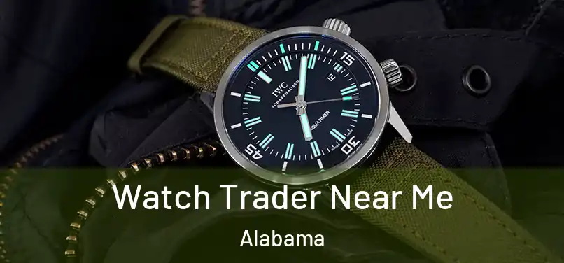 Watch Trader Near Me Alabama