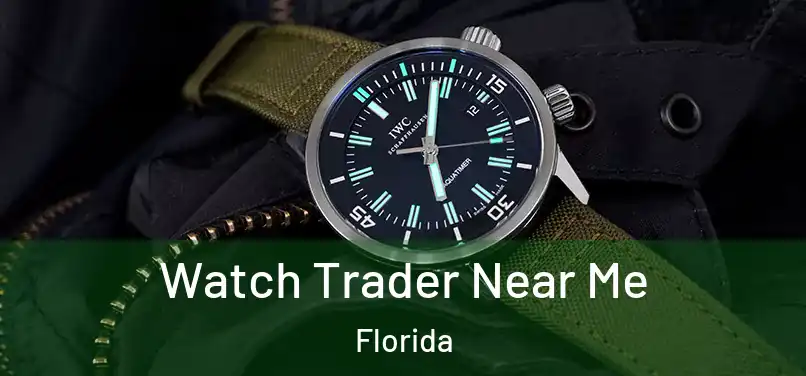 Watch Trader Near Me Florida