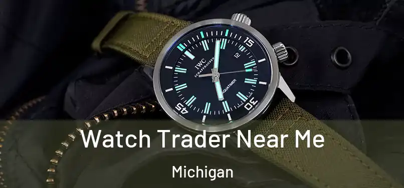 Watch Trader Near Me Michigan
