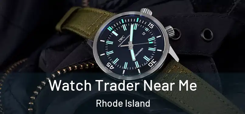 Watch Trader Near Me Rhode Island