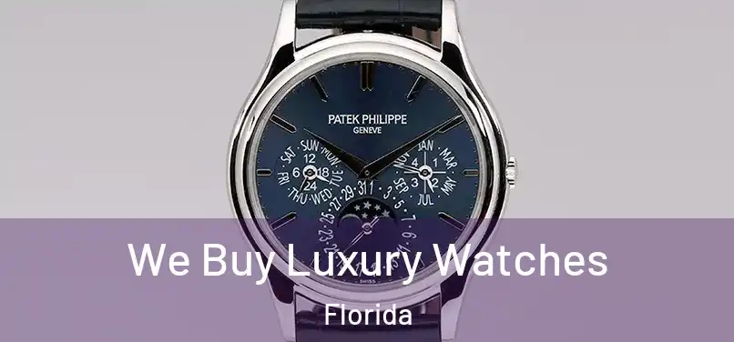We Buy Luxury Watches Florida