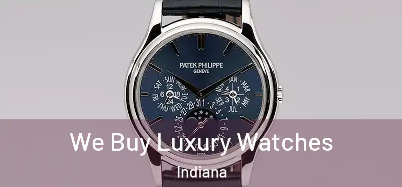We Buy Luxury Watches Indiana