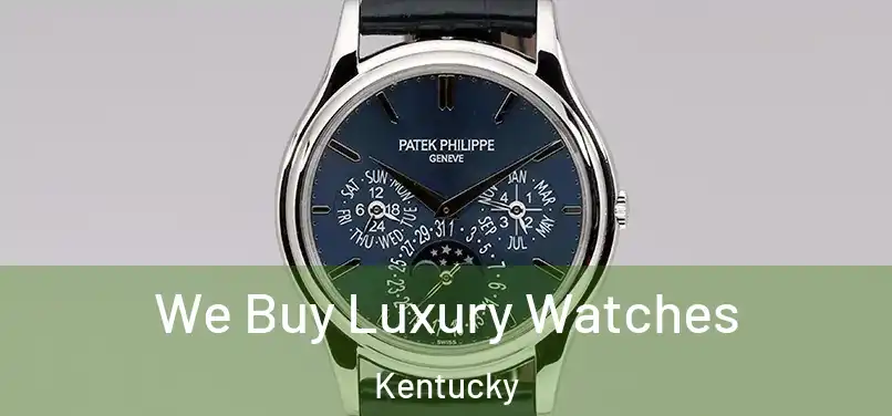 We Buy Luxury Watches Kentucky