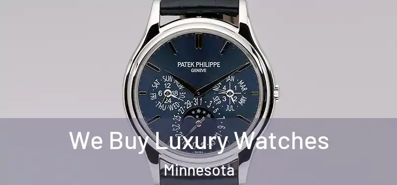 We Buy Luxury Watches Minnesota