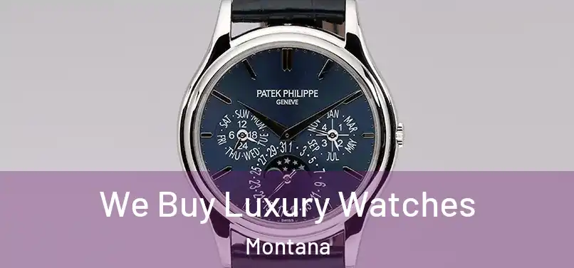 We Buy Luxury Watches Montana