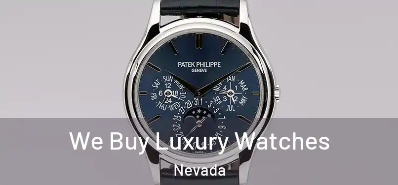 We Buy Luxury Watches Nevada