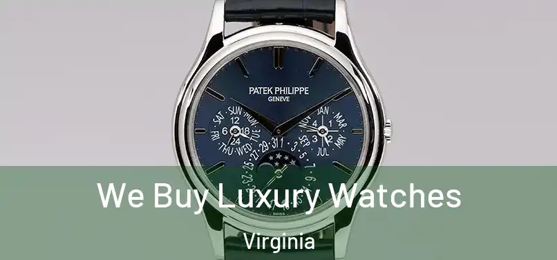 We Buy Luxury Watches Virginia