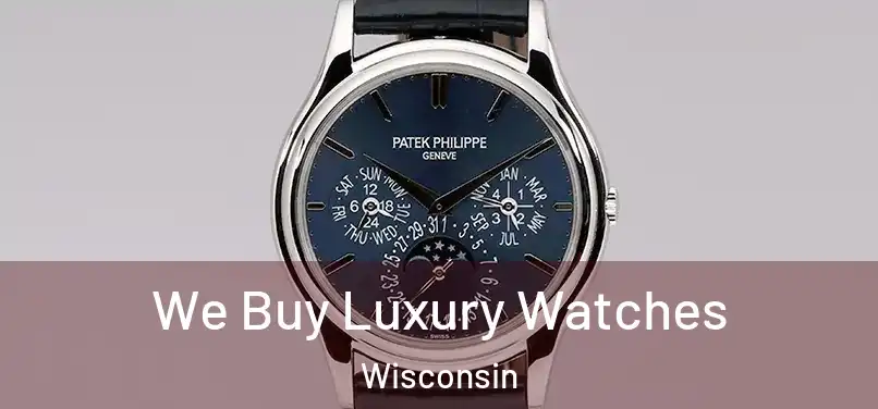 We Buy Luxury Watches Wisconsin