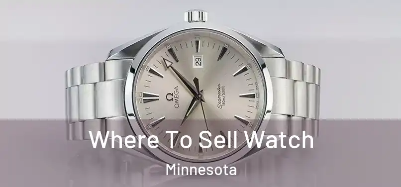 Where To Sell Watch Minnesota