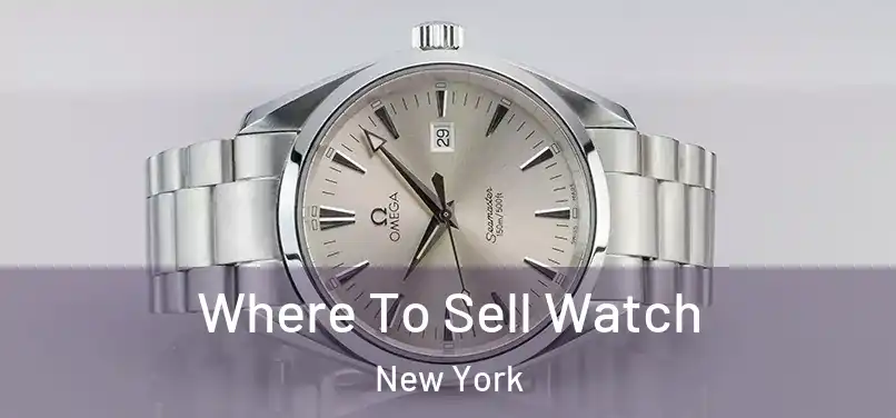 Where To Sell Watch New York